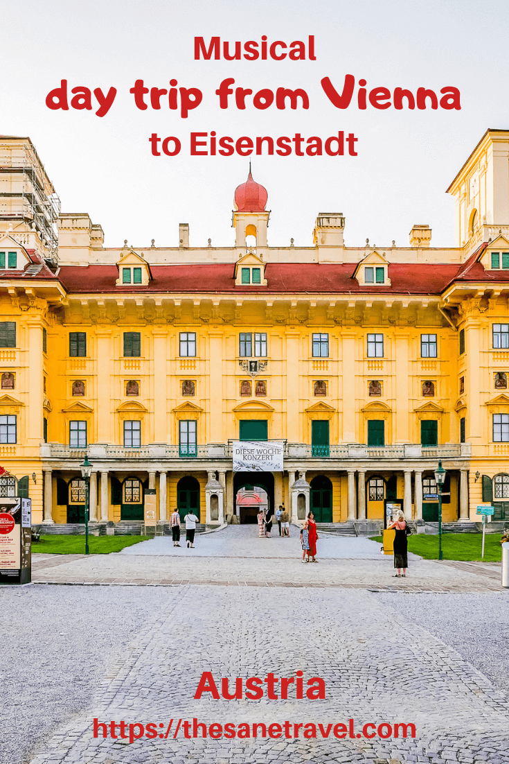 Are you a music, wine and history lover visiting Vienna not for the first time and looking for new trip ideas? Here is a suggestion for an awesome day trip to Eisenstadt that you can take from Vienna to have it all in one. #daytripfromvienna #visitAustria #visitEisenstandt #Esterhasypalace #musicaltrip #travelphotography